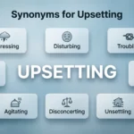synonyms for upsetting